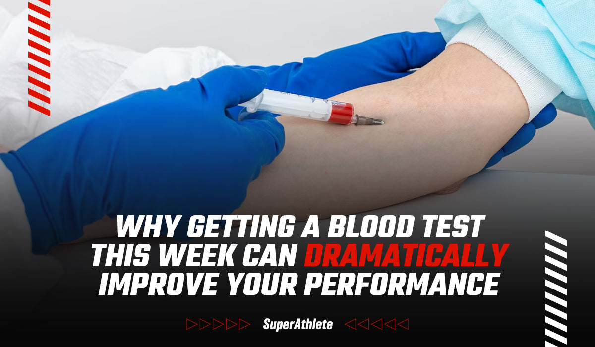 Why getting a Blood Test this Week can DRAMATICALLY Improve your Performance